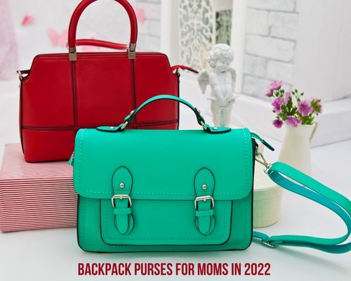 10 Best Backpack Purses For Moms carry all things In 2022 